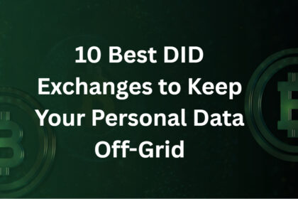 10 Best DID Exchanges to Keep Your Personal Data Off-Grid