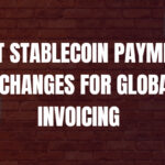 10 Best Stablecoin Payment Exchanges for Global Invoicing