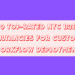 10 Top-Rated NYC B2B Consultancies for Custom GPT Workflow Deployment