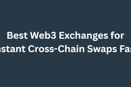10 Best Web3 Exchanges for Instant Cross-Chain Swaps Fast