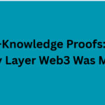 Zero-Knowledge Proofs: The Privacy Layer Web3 Was Missing