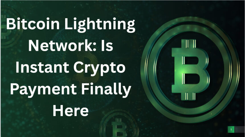 Bitcoin Lightning Network: Is Instant Crypto Payment Finally Here