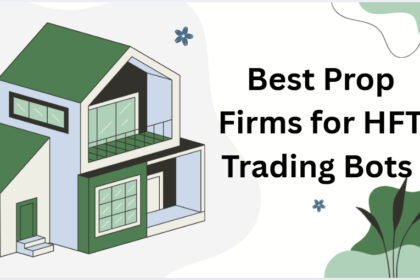 10 Best Prop Firms for HFT Trading Bots in 2026
