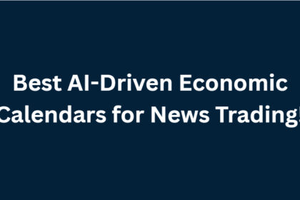 10 Best AI-Driven Economic Calendars for News Trading!