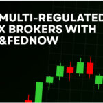 10 Best Multi-Regulated Forex Brokers with SEPA &FedNow