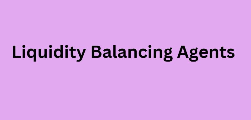 Liquidity Balancing Agents