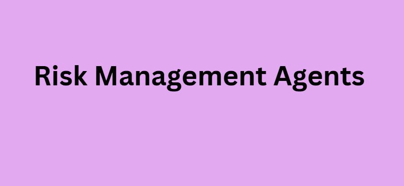 Risk Management Agents
