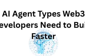 10 AI Agent Types Web3 Developers Need to Build Faster