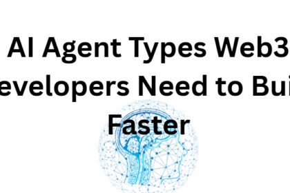 10 AI Agent Types Web3 Developers Need to Build Faster