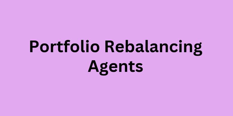 Portfolio Rebalancing Agents
