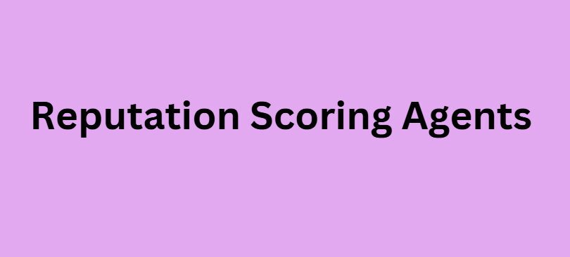 Reputation Scoring Agents
