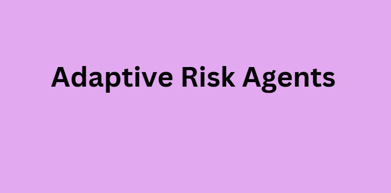 Adaptive Risk Agents
