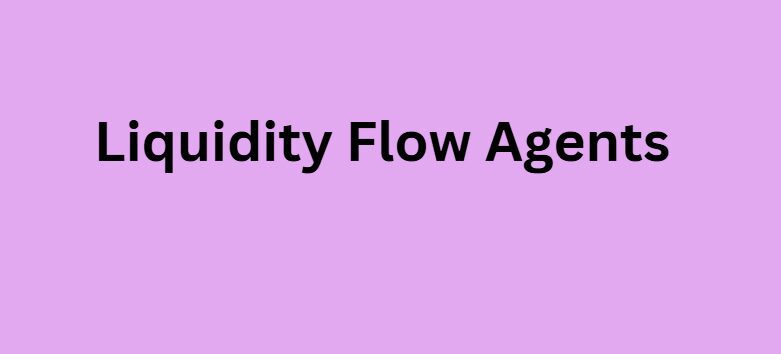 Liquidity Flow Agents