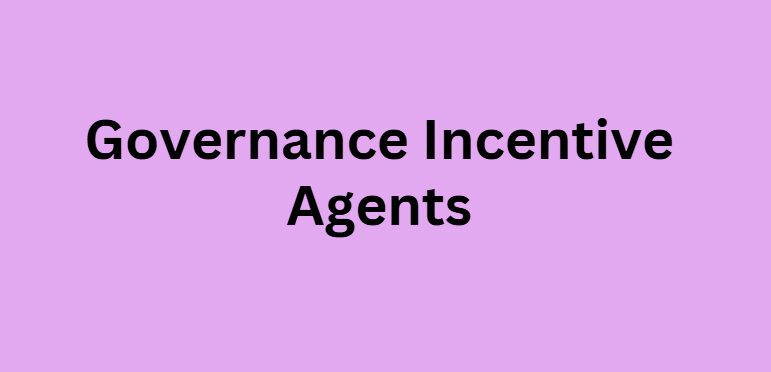 Governance Incentive Agents