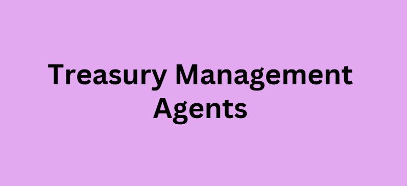 Treasury Management Agents