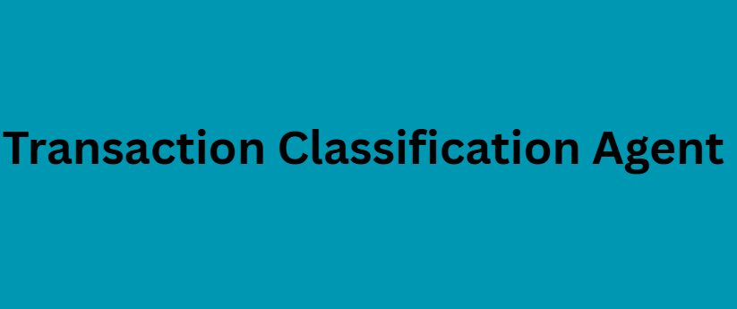 Transaction Classification Agent