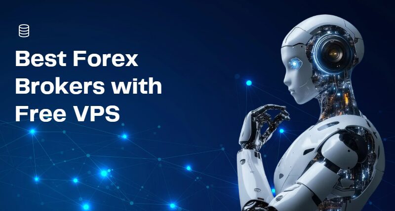10 Best Forex Brokers with Free VPS (2026 List)