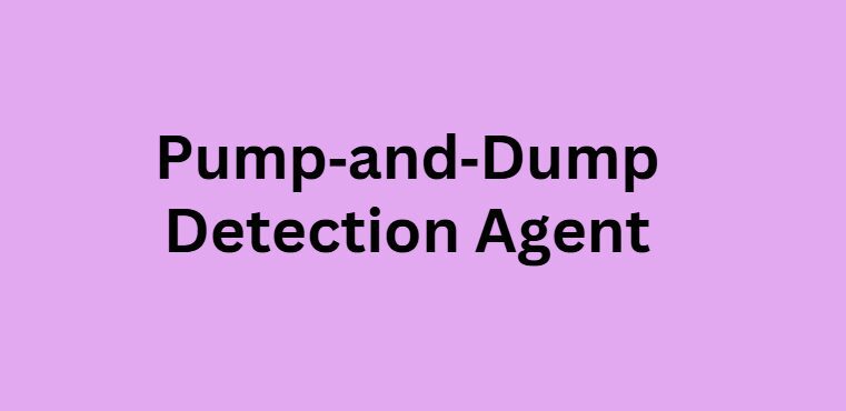 Pump‑and‑Dump Detection Agent