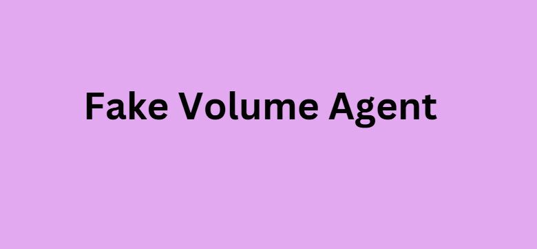 Fake Volume Agent