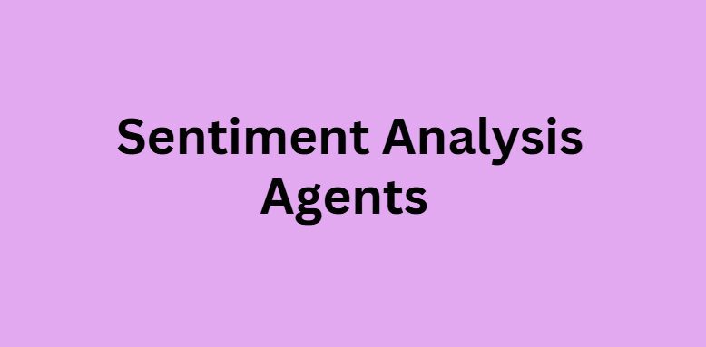 Sentiment Analysis Agents