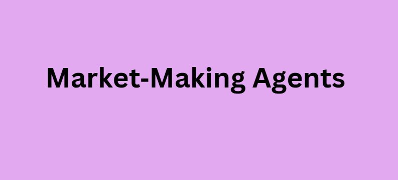Market‑Making Agents