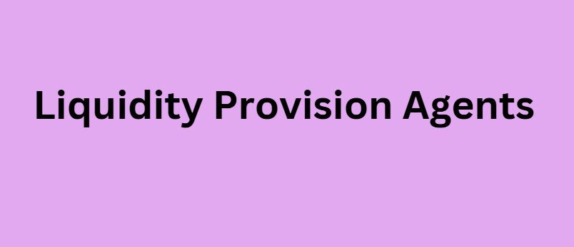 Liquidity Provision Agents