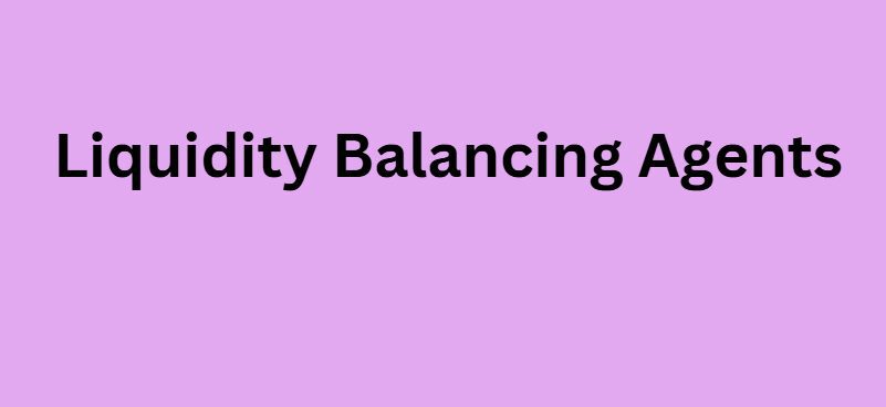Liquidity Balancing Agents
