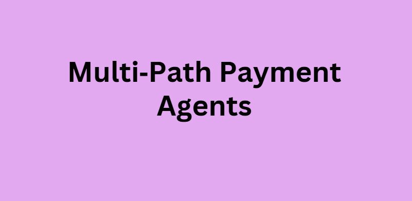 Multi‑Path Payment Agents