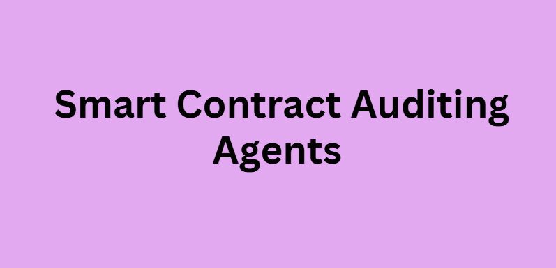 Smart Contract Auditing Agents