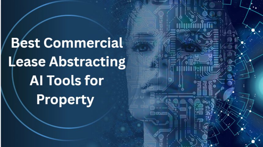 10 Best Commercial Lease Abstracting AI Tools for Property