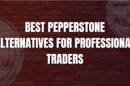 10 Best Pepperstone Alternatives for Professional Traders