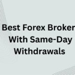 10 Best Forex Brokers With Same-Day Withdrawals (2026 Guide)