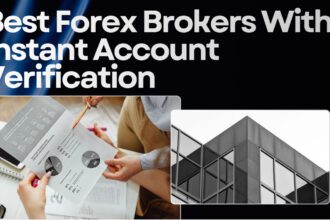 10 Best Forex Brokers With Instant Account Verification 2026