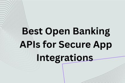 10 Best Open Banking APIs for Secure App Integrations 2026