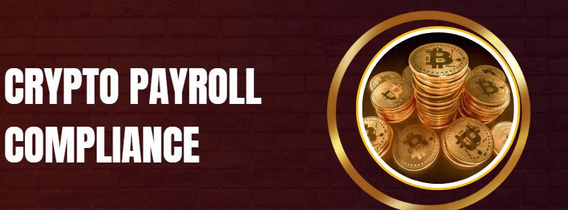 What is Crypto Payroll Compliance?
