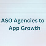 10 Best ASO Agencies to Boost App Growth10 Best ASO Agencies to Boost App Growth