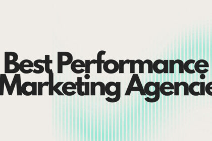 10 Best Performance Marketing Agencies in 2026