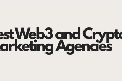 10 Best Web3 and Crypto Marketing Agencies