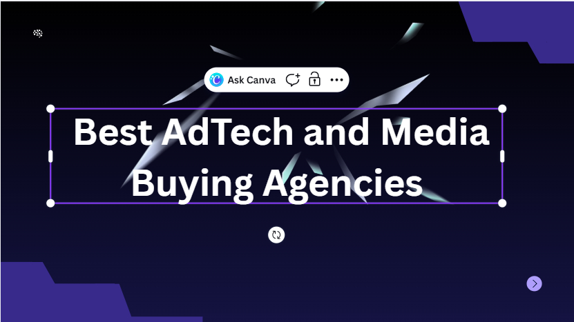 10 Best AdTech and Media Buying Agencies