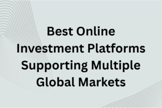 10 Best Online Investment Platforms Supporting Multiple Global Markets