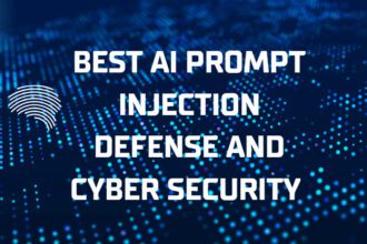 10 Best AI Prompt Injection Defense and Cyber Security