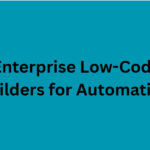 10 Best Enterprise Low-Code App Builders for Automation