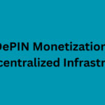 10 Best DePIN Monetization Apps for Decentralized Infrastructure