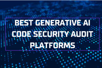 10 Best Generative AI Code Security Audit Platforms in 2026