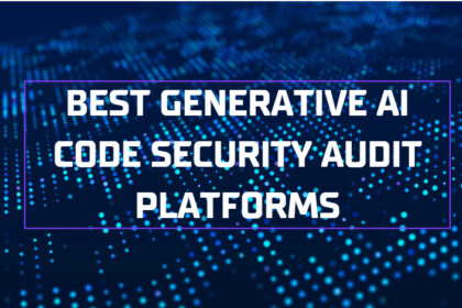10 Best Generative AI Code Security Audit Platforms in 2026