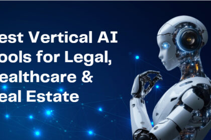 10 Best Vertical AI Tools for Legal, Healthcare & Real Estate