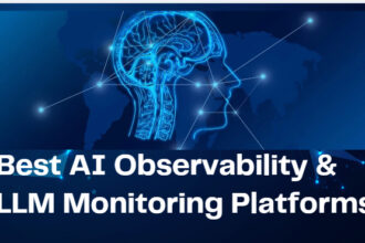 10 Best AI Observability & LLM Monitoring Platforms