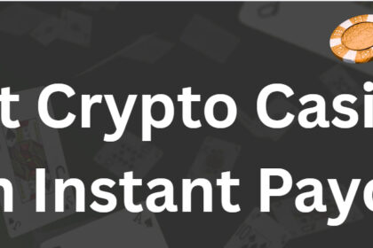 10 Best Crypto Casinos With Instant Payouts