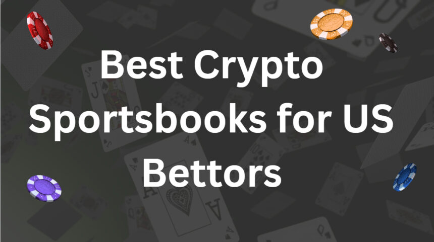 10 Best Crypto Sportsbooks for US Bettors