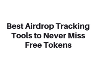10 Best Airdrop Tracking Tools to Never Miss Free Tokens